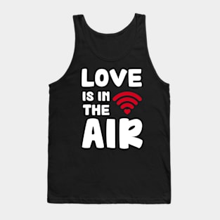 LOVE IS IN THE AIR Tank Top